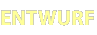 entwurf